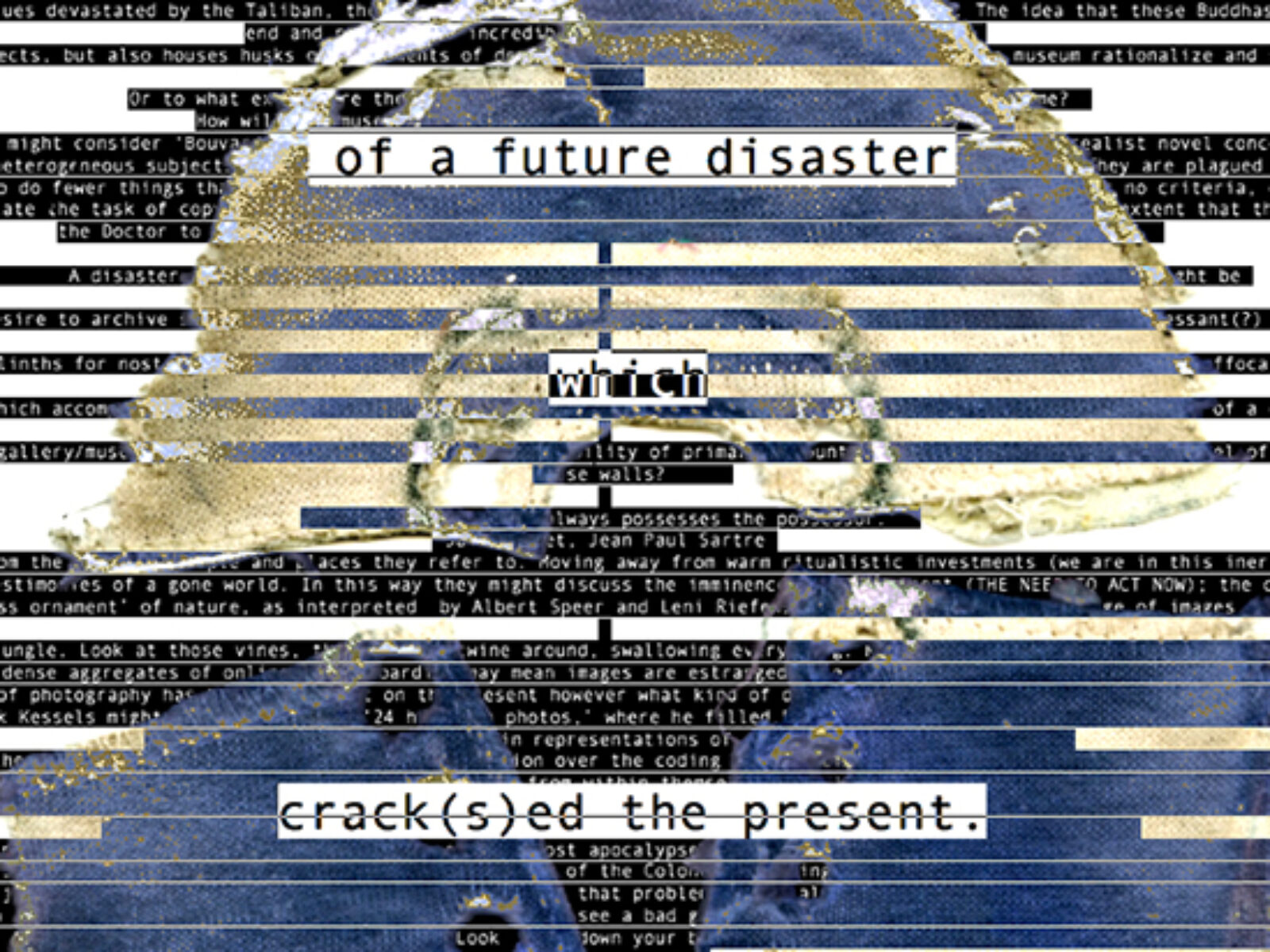 Retrospective archeology of a future disaster which crack(s)ed the present