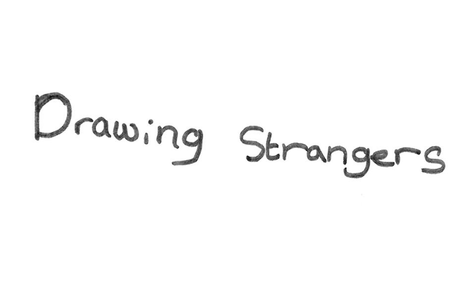 Drawing strangers