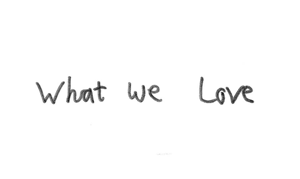 What we love